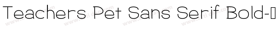Teachers Pet Sans Serif Bold字体转换
